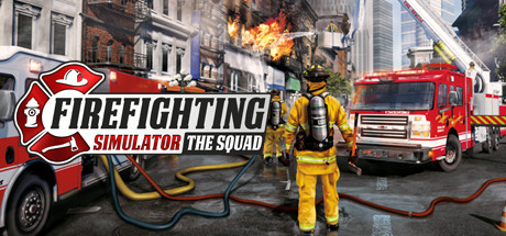 Firefighting Simulator - The Squad PC Controls & Key Bindings Guide